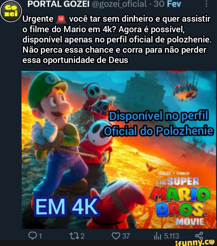 Você vai assistir o filme do super Mario Bros - iFunny Brazil