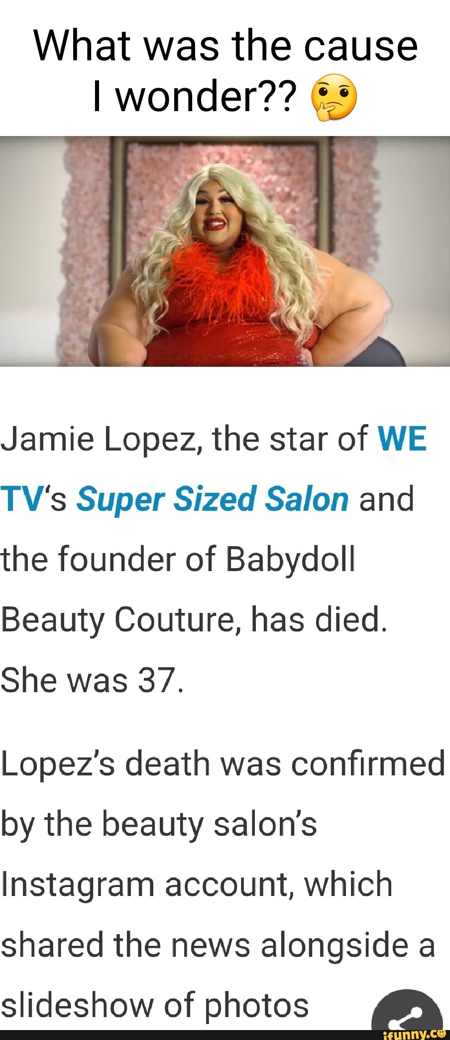 Jamie Lopez, Super Sized Salon Star, Dead at 37