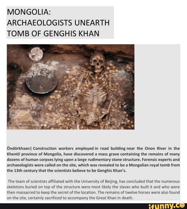 MONGOLIA ARCHAEOLOGISTS UNEARTH TOMB OF GENGHIS KHAN OnddrkhaanI
