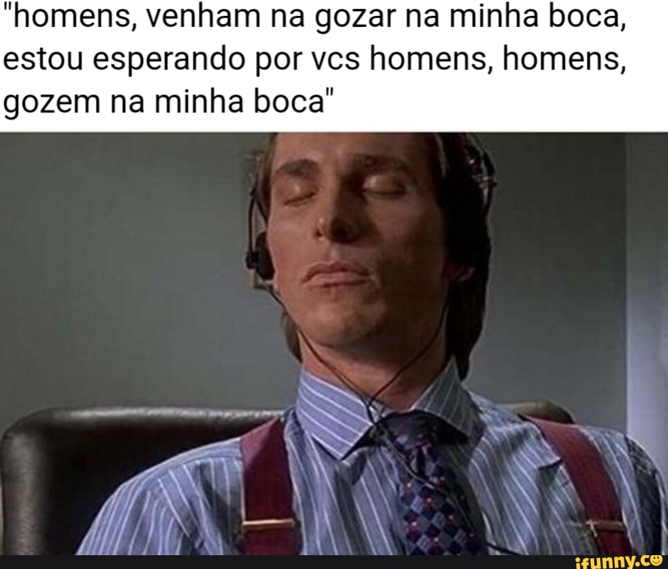 homens, venham na gozar na minha boca, estou esperando por vcs homens,  homens, gozem na minha boca