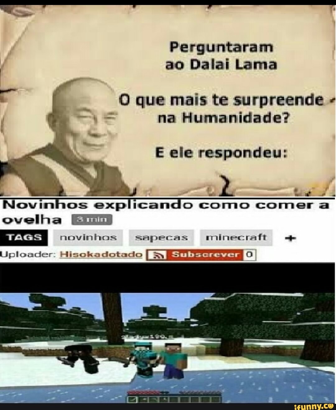 O pd a ao Dalai Lama Oque mais te surpreende e = na Humanidade? a E ele