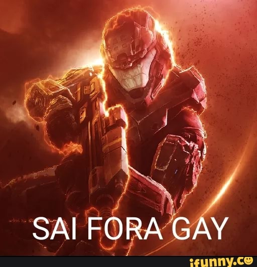 Sai sai gay ô - iFunny Brazil