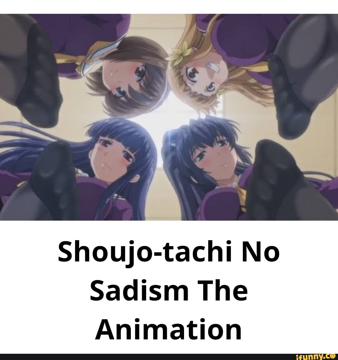 Shoujo-tachi No Sadism The Animation - iFunny Brazil