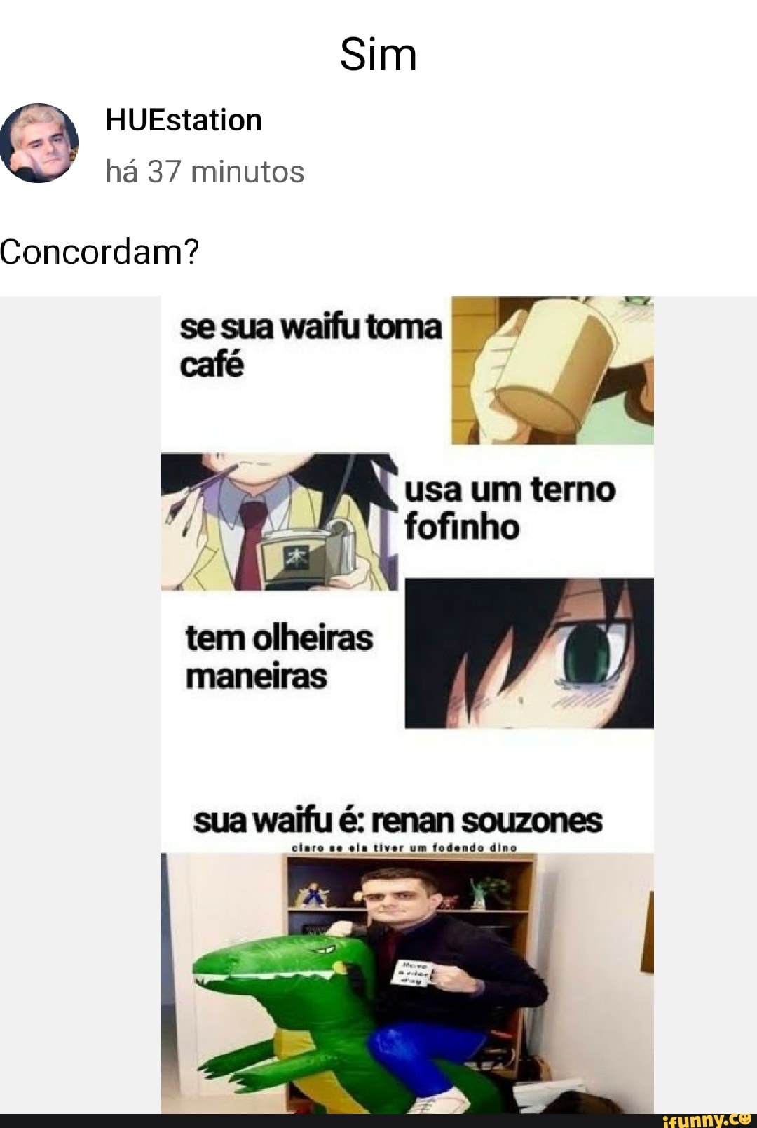 Se sua waifu toma usa um terno fofinho tem olheiras maneiras sua