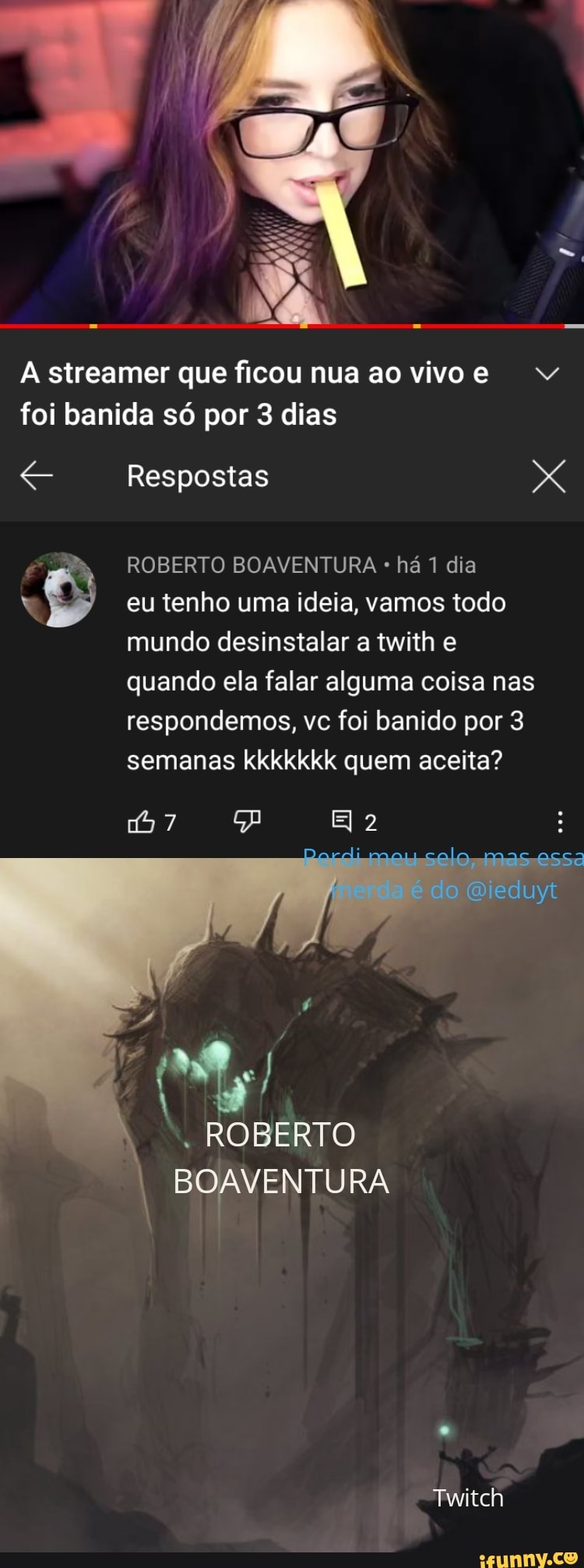 Na. A streamer que ficou nua ao vivo foi banida só por 3 dias Respostas  ROBERTO