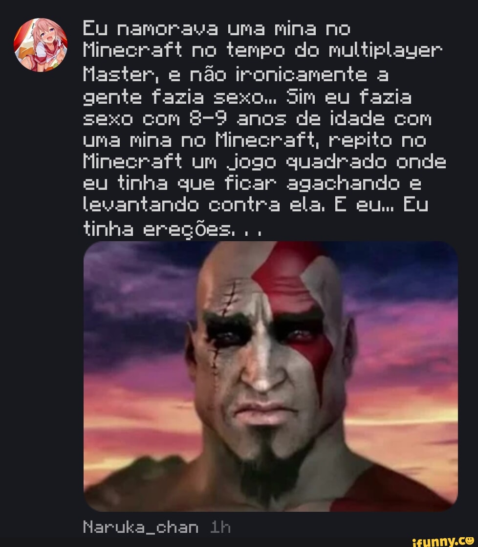 Eu namorava uma mina no Minecraft no tempo do multiplayer Master, e não  ironicamente a gente