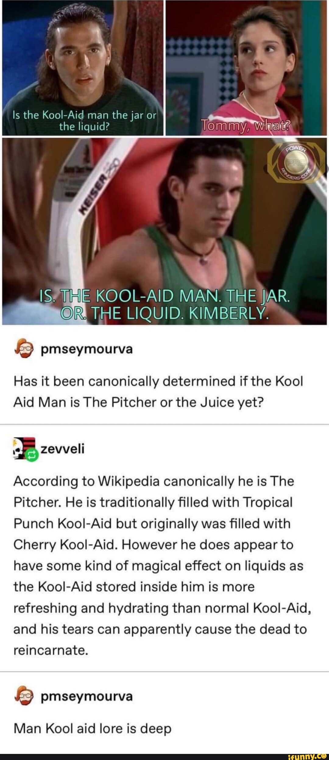 Is the Kool Ard man the jar or the liquid? IS: THE KOOL-AID MAN. THE