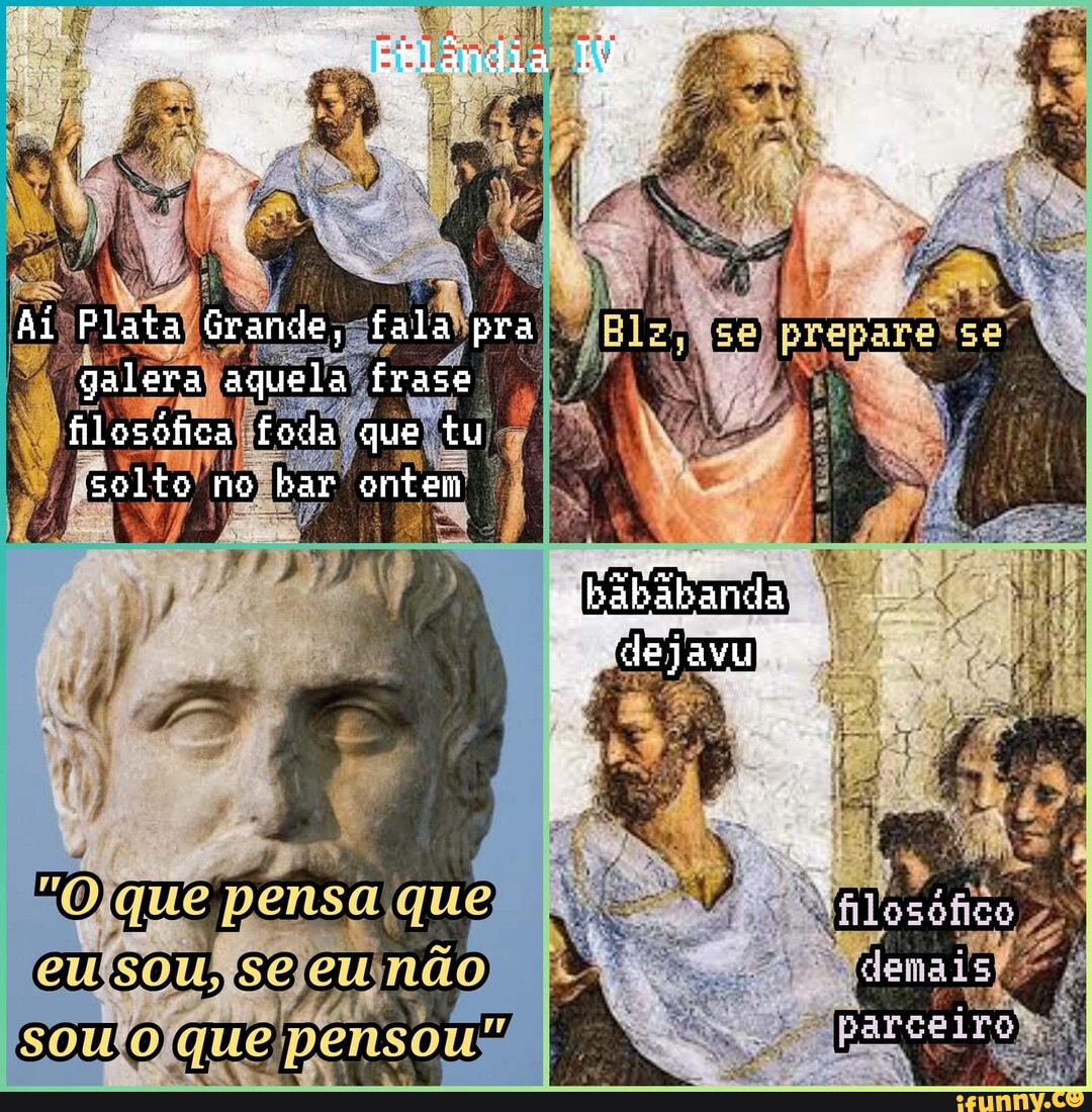 14 memes por trás das frases de grandes filósofos que te representam -  ObaOba