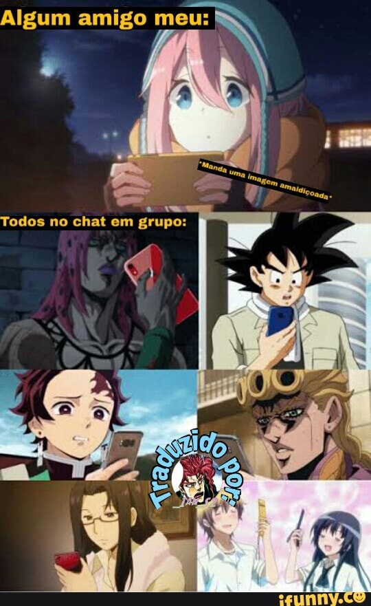 Quando seu amigo iz que preer animes dublados porque não consegue  acompanhar Legenda Fraqueza me Enoja - iFunny Brazil