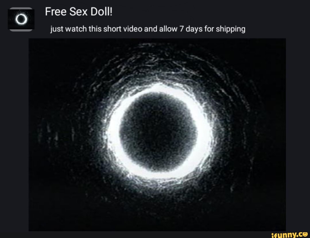 Free Sex Doll! just watch this short video and allow 7 days for shipping -  iFunny Brazil