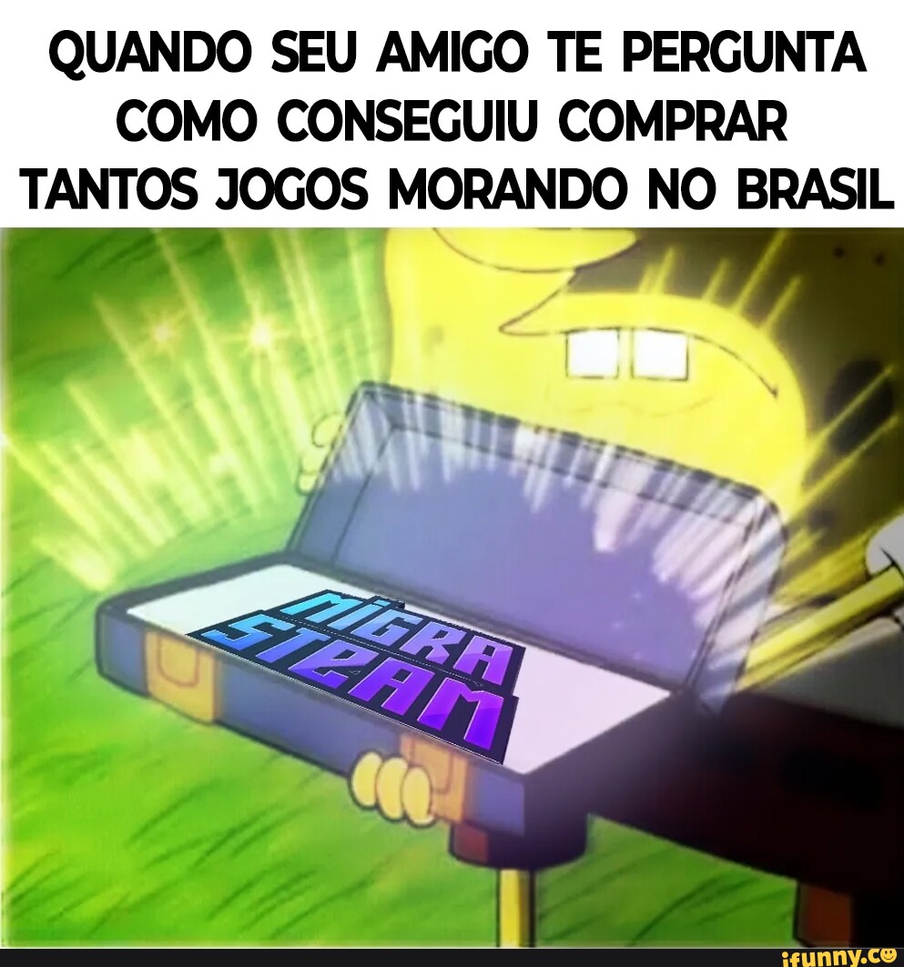 E agora o migrasteam vai dar golpe como??? Steam vai adotar dólar