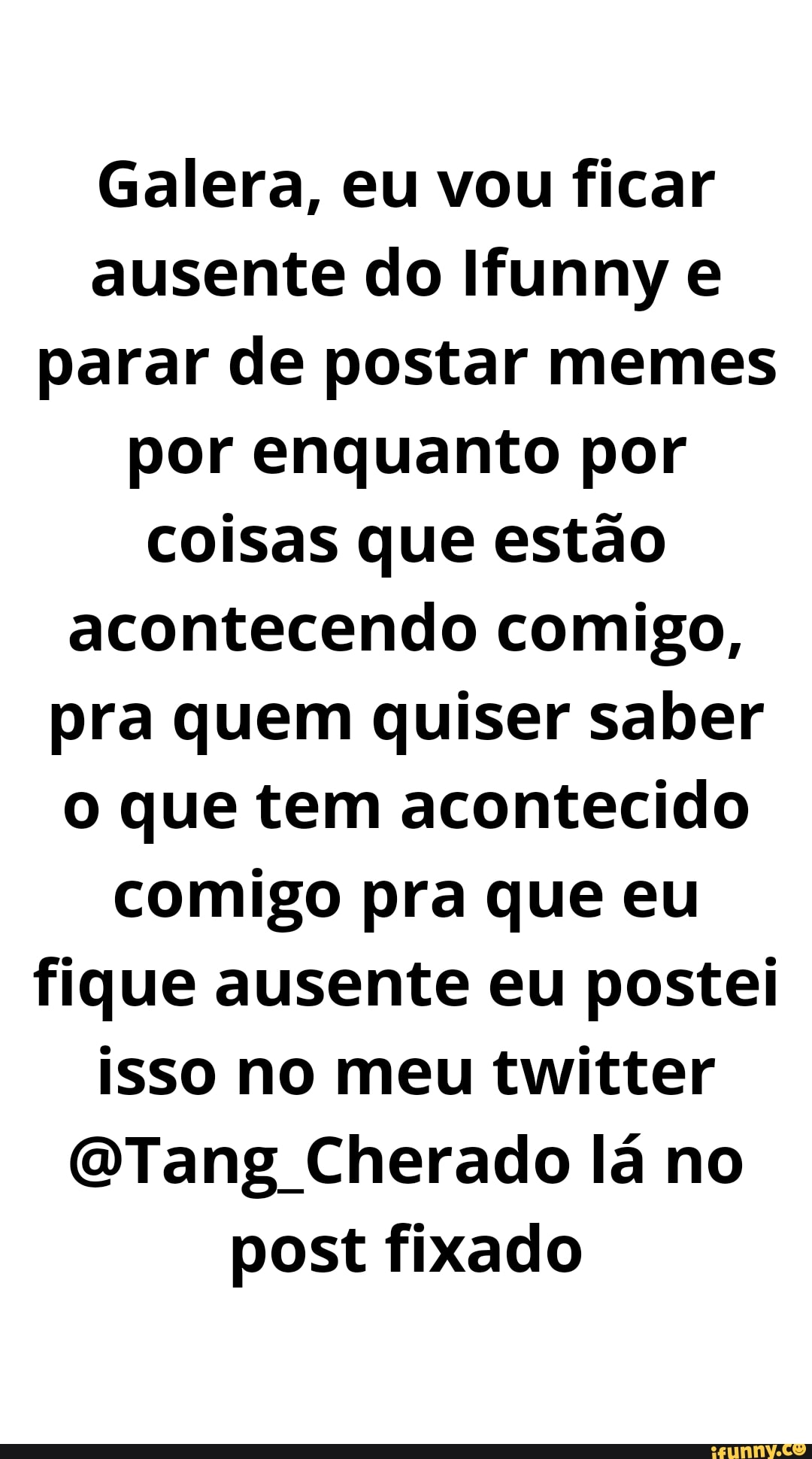 Galera esse post é dedicado a algo que vem acontecendo, eu tenho