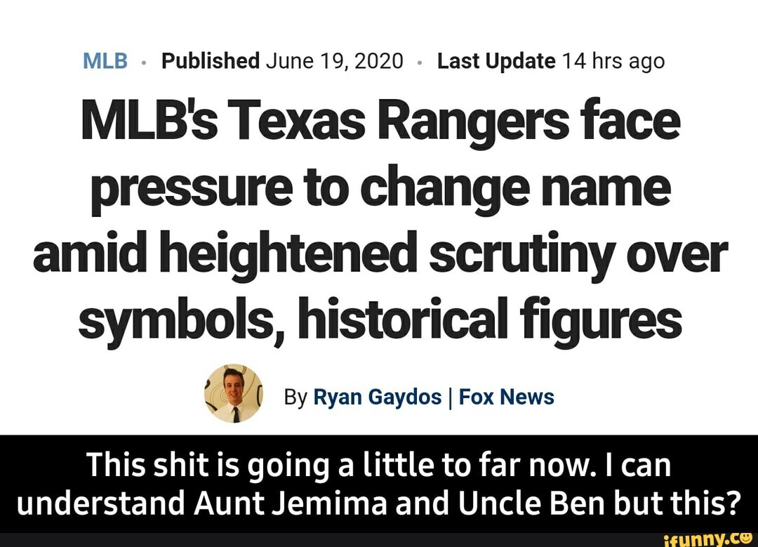 MLB's Texas Rangers face pressure to change name amid scrutiny over  symbols, historical figures