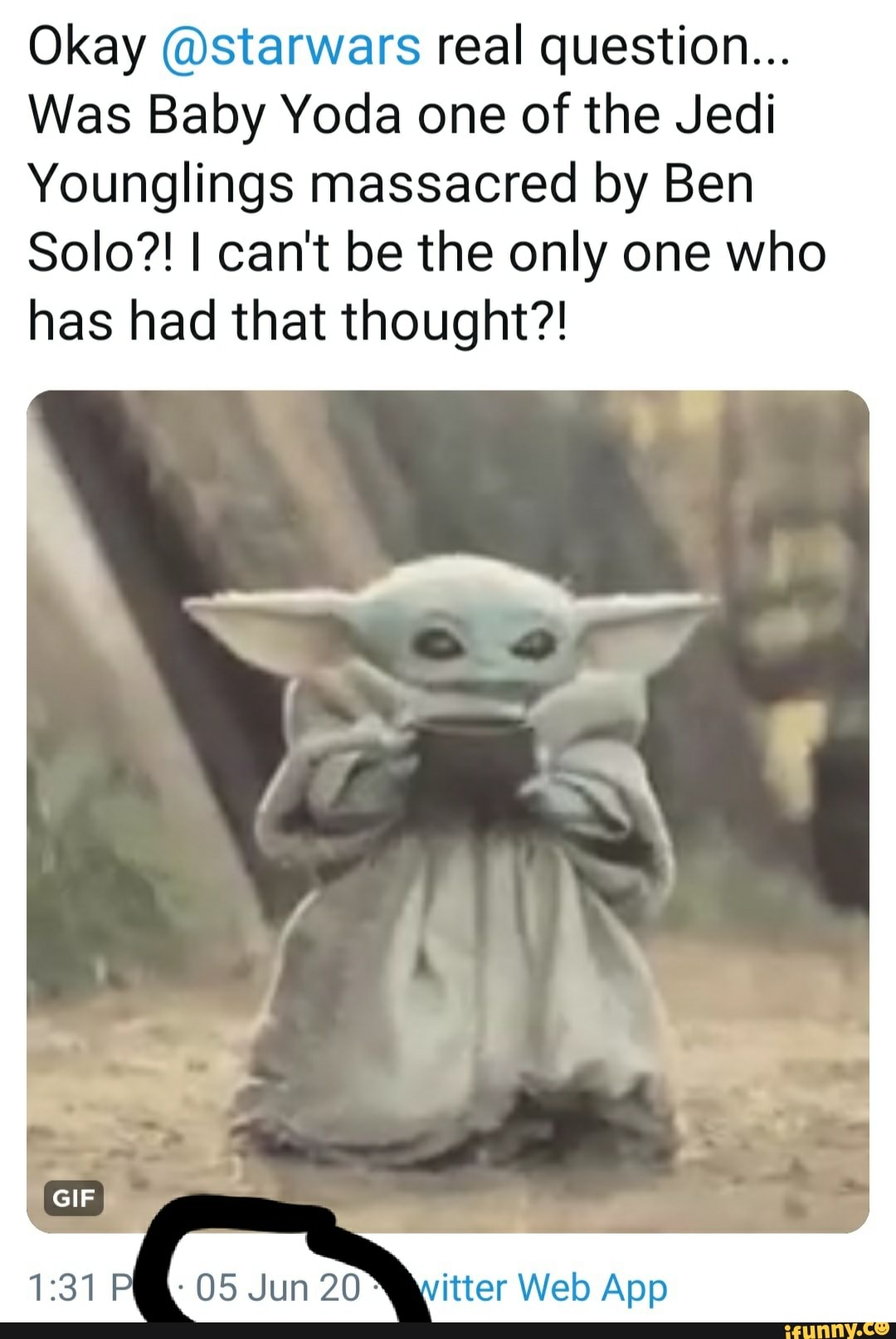 Okay @starwars real question... Was Baby Yoda one of the Jedi Younglings  massacred by Ben Solo