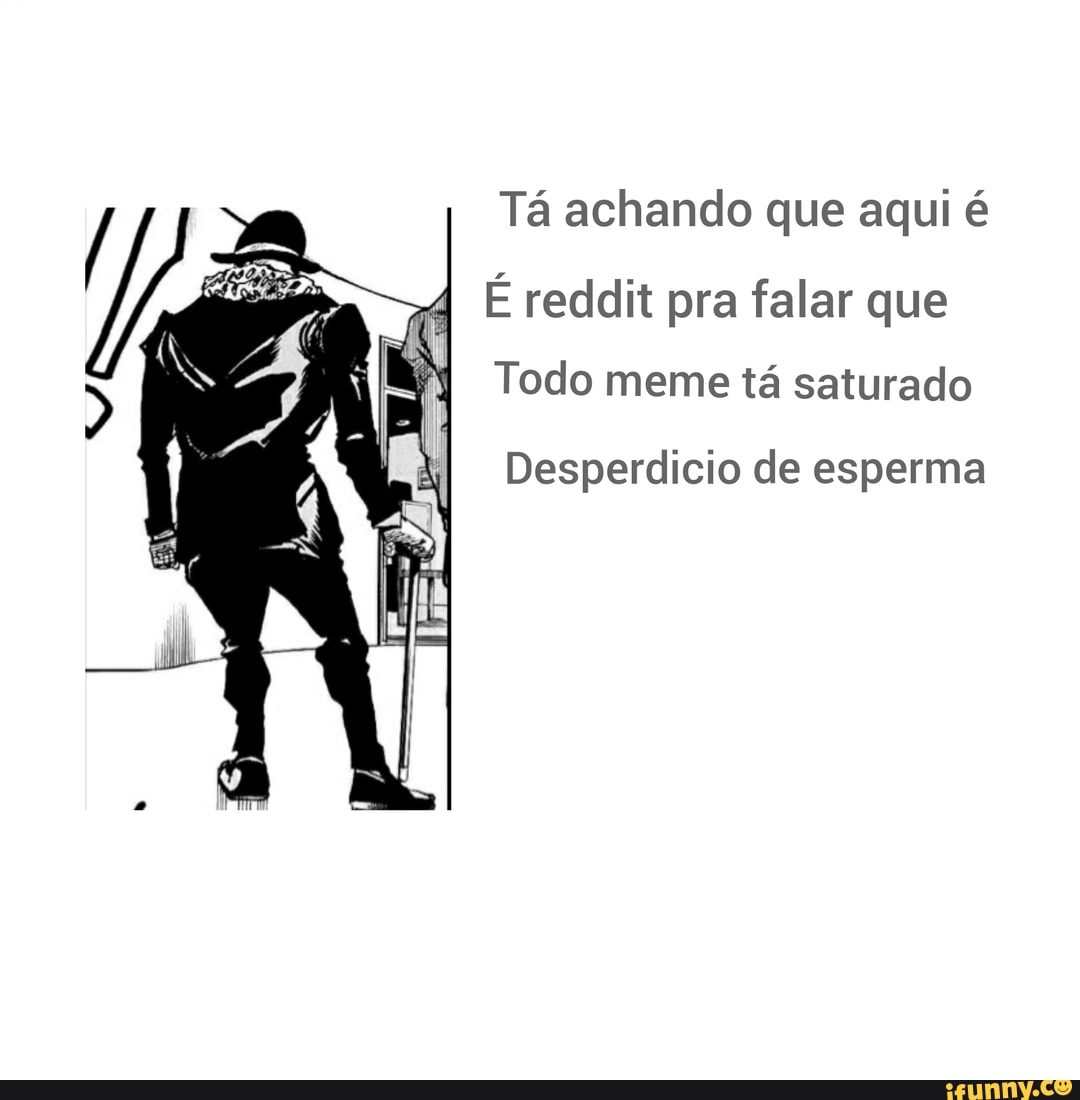 Punhetados memes. Best Collection of funny Punhetados pictures on iFunny  Brazil