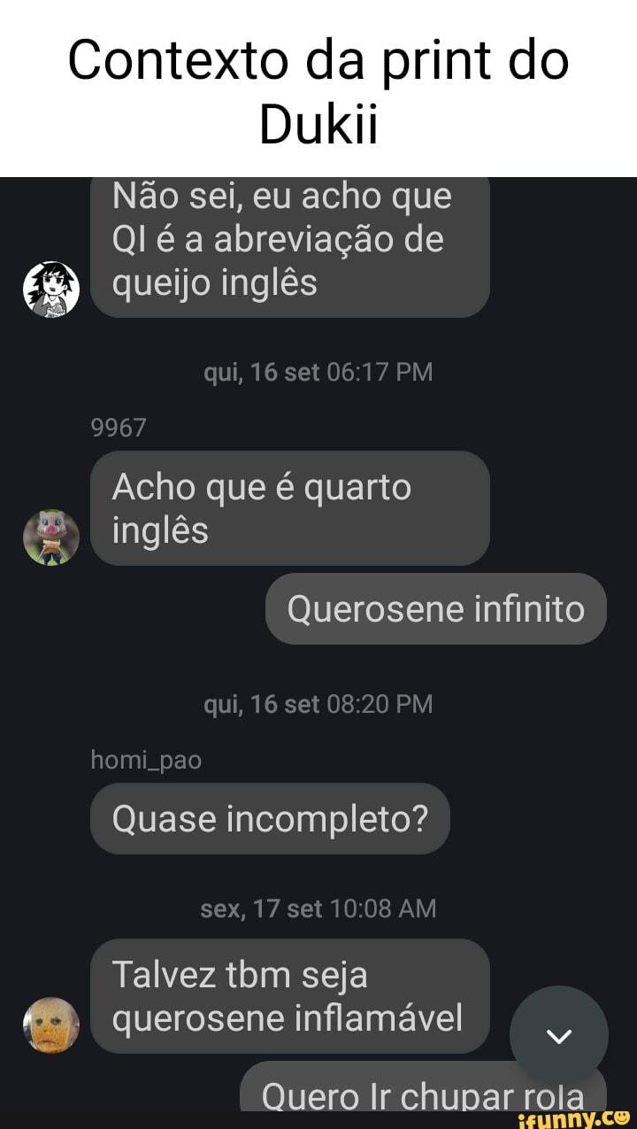 Contexto da print do Dulkil Não sei, eu acho que Qléa abreviação de queijo  inglês qui,