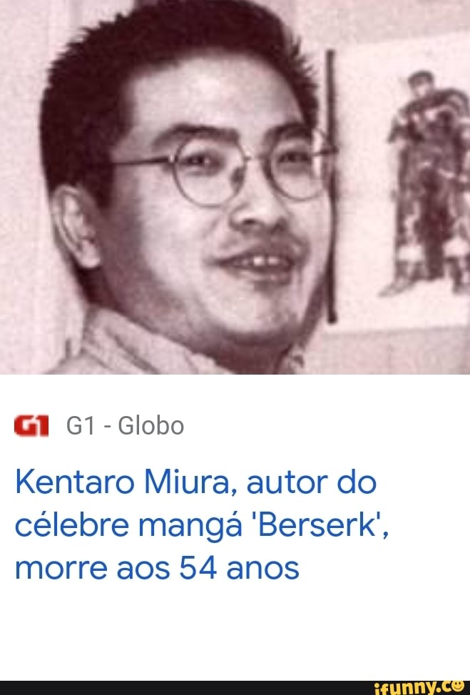 Kentaro Miura: Morre Autor do Mangá 'Berserk', aos 54