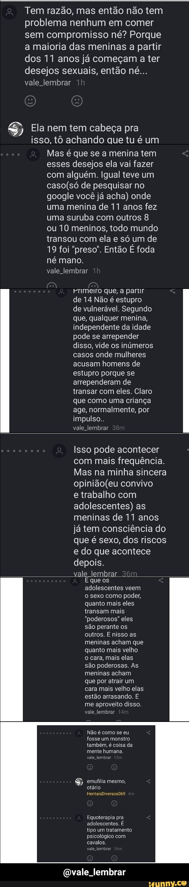 Tem razão, mas então não tem problema nenhum em comer sem compromisso né?  Porque a maioria