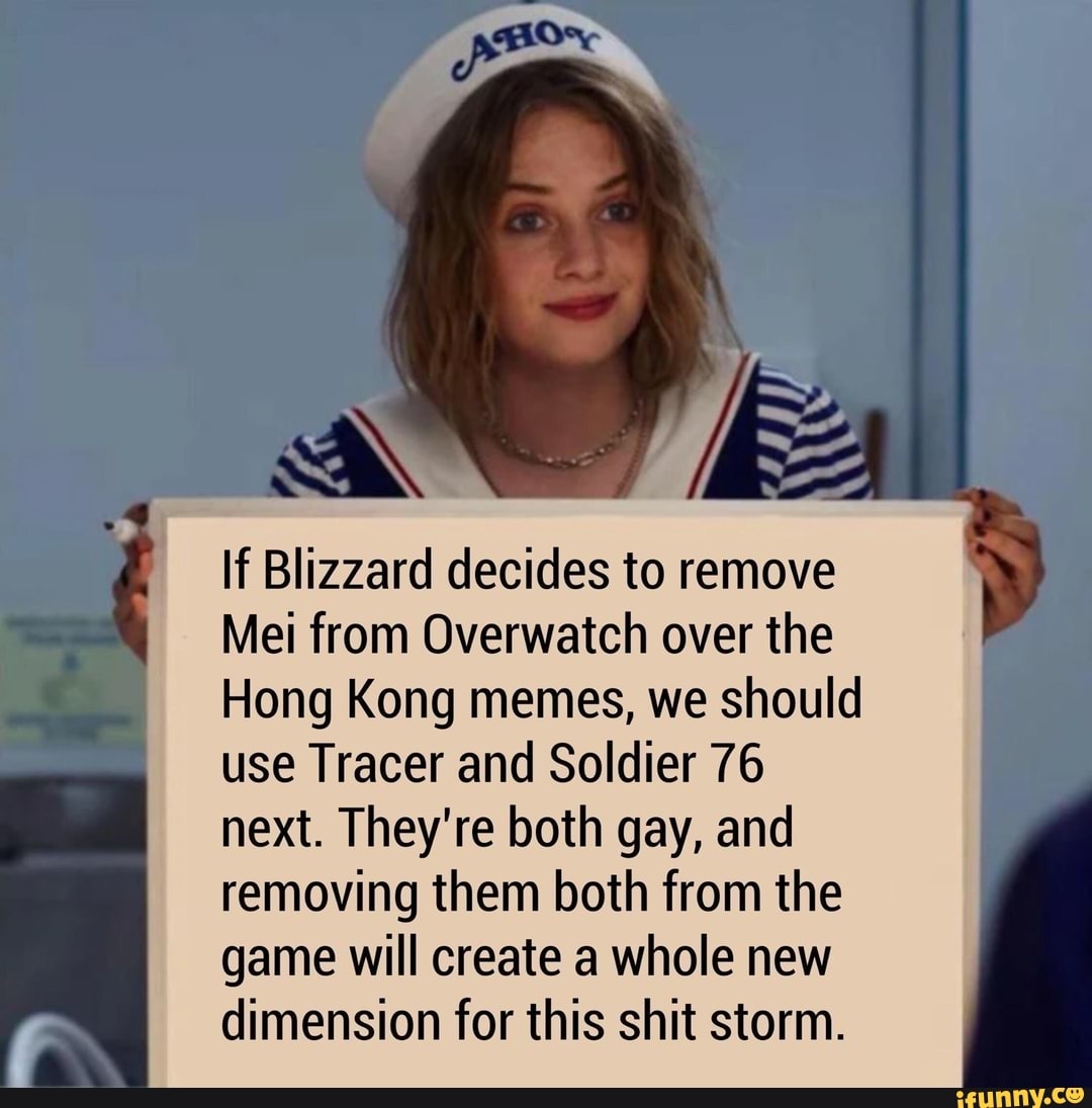 If Blizzard decides to remove Mei from Overwatch over the Hong Kong memes,  we should use