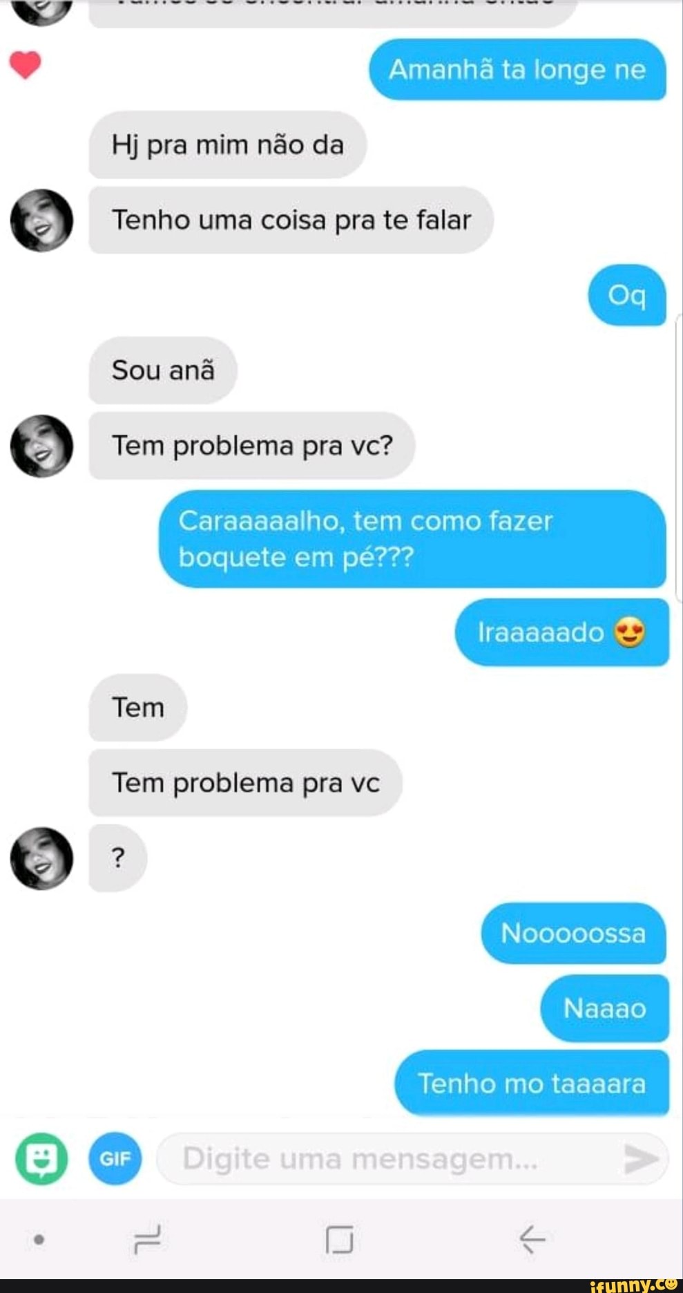 Tenho uma coisa pra te falar Tem problema pra vc? Caraaaaalho, tem como  fazer id Tenho mo taaaara - iFunny Brazil