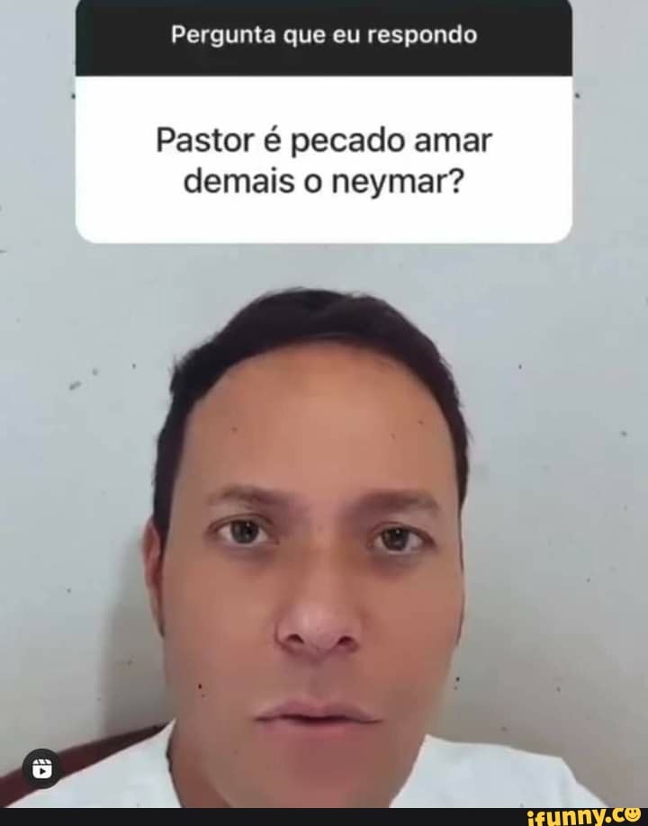 Faça uma pergunta Pastor, é pecado baforar lança? - iFunny Brazil