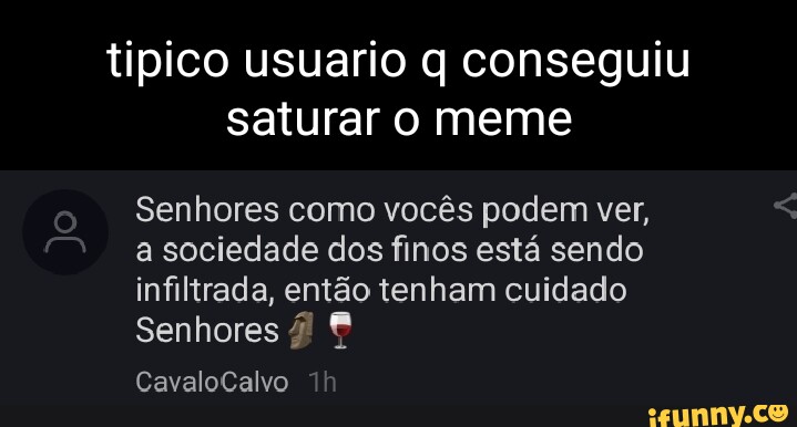 Finos senhores - iFunny Brazil