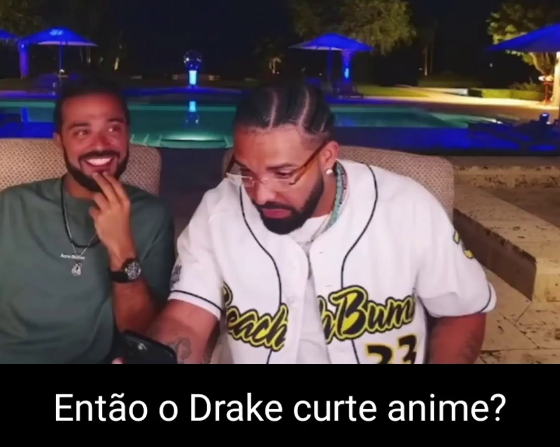 Então Drake curte anime? - iFunny Brazil