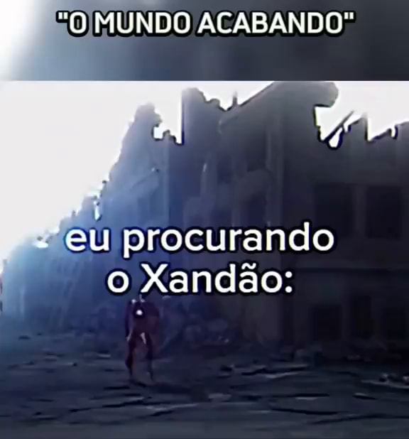 O XANDÃO SUPER SAYAJIN NÃO EXISTE, ELE NÃO PODE TE MACHUCAR* XAN DÃO SUPER  SAYAJIN: - iFunny Brazil