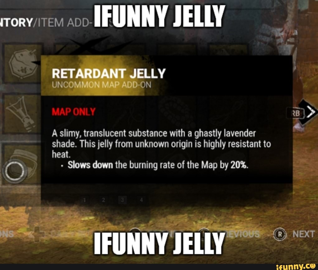 TEM IFUNNY JELLY RETARDANT JELLY ON NA MAP ONLY A slimy, translucent