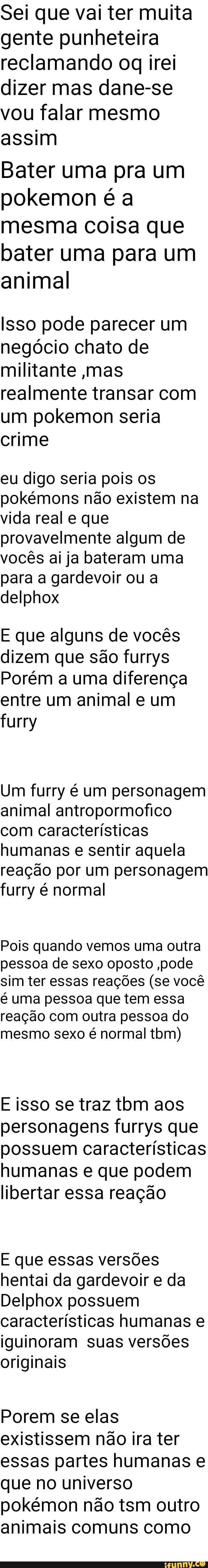 Qualquer um : pokemon do tipo agua não pode usar ataque de fogo eu, uma  quebradora de regras : Popplio, use lança chamas nesse troxa - iFunny Brazil