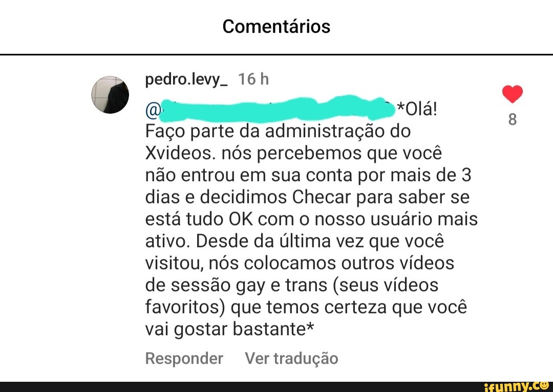 Comentários pedro.levy. *Olá! Faço parte da administração do Xvideos. nós  percebemos que você não