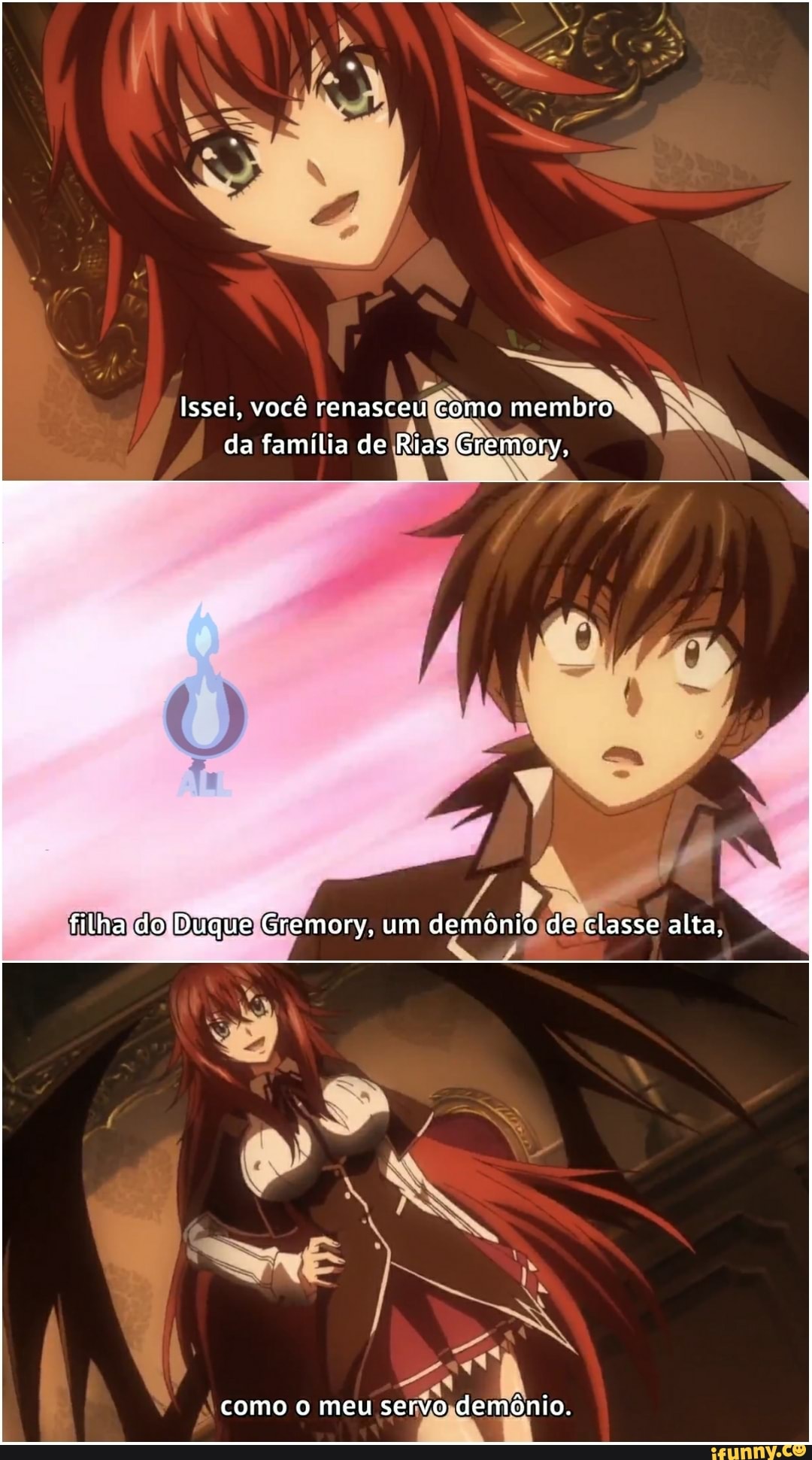 Os Issei, você renasceu como membro da família de Rias Gremory, filha  do-Dugue Gremory, um demônio de classe alta, como o meu servo demônio. -  iFunny Brazil