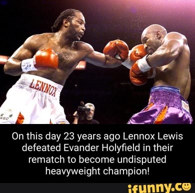 On This Day 23 Years Ago Lennox Lewis Defeated Evander Holyfield In ...