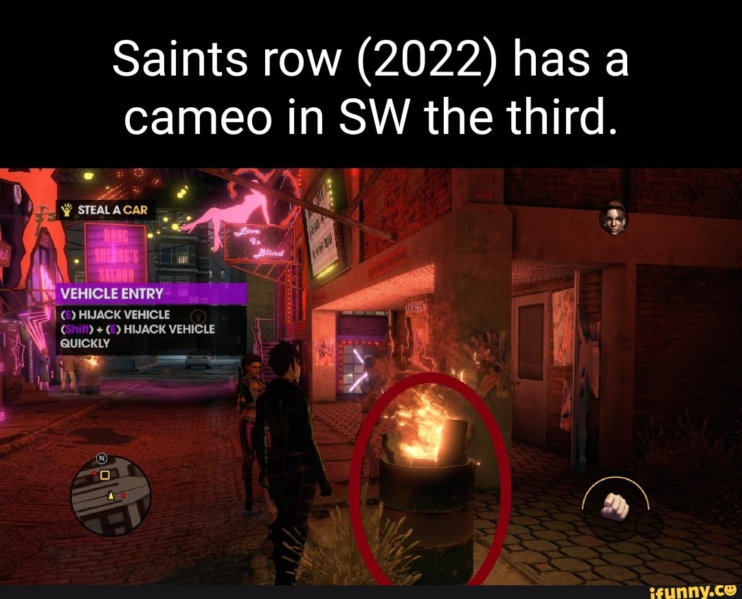 Saints row 2022 has a cameo in SW the third. ENTRY HACK VEHICLE