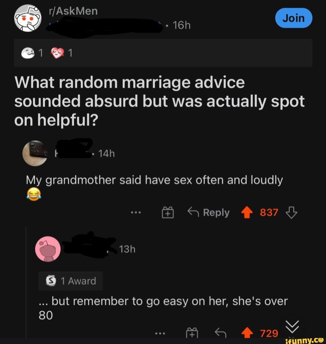 AskM What random marriage advice sounded absurd but was actually spot on  helpful? My grandmother said