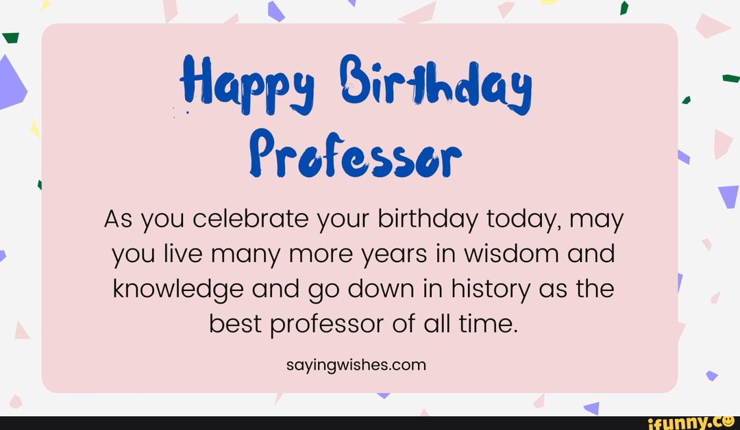 Happy birthday wishes image for Professor - Happy Birthday Professer As