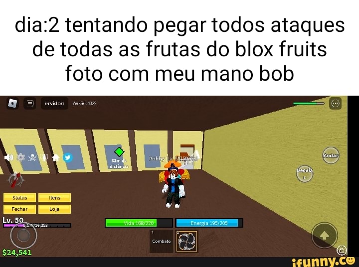 Dia: 3 tentando pegar todos os ataques de todas as frutas do blox fruits.  em cima do prédio suspeito - iFunny Brazil