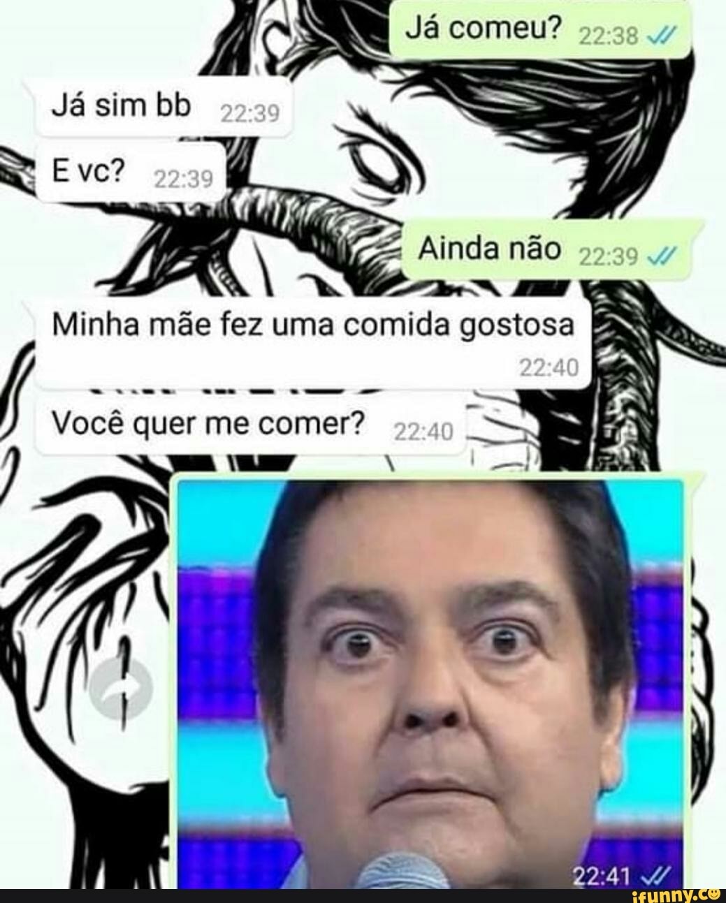 Minha mãe fez uma comida gostosa Você quer me comer? - iFunny Brazil