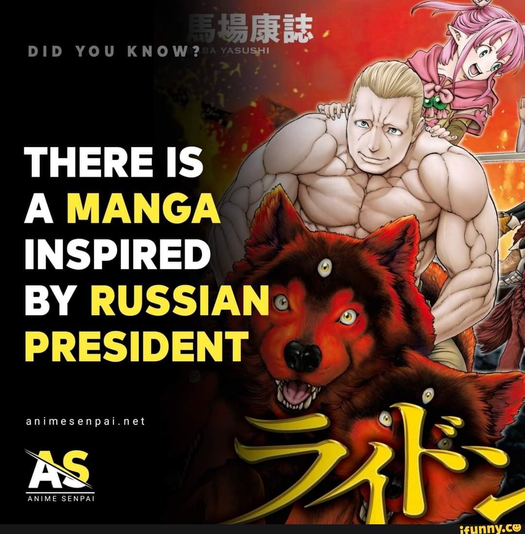 DID YOU KNOW? if THERE IS A MANGA INSPIRED BY RUSSIAN: PRESIDENT animesen  pai.net ANIME SEX PAI - iFunny Brazil