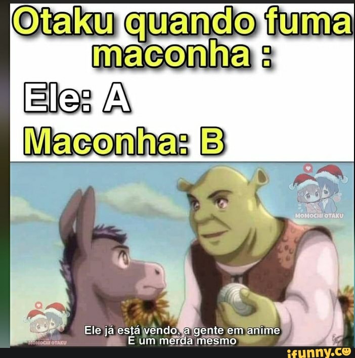 Anime Memes Br - Que merda heim