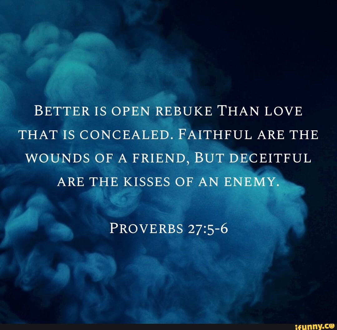 Faithful Are the Wounds of a Friend