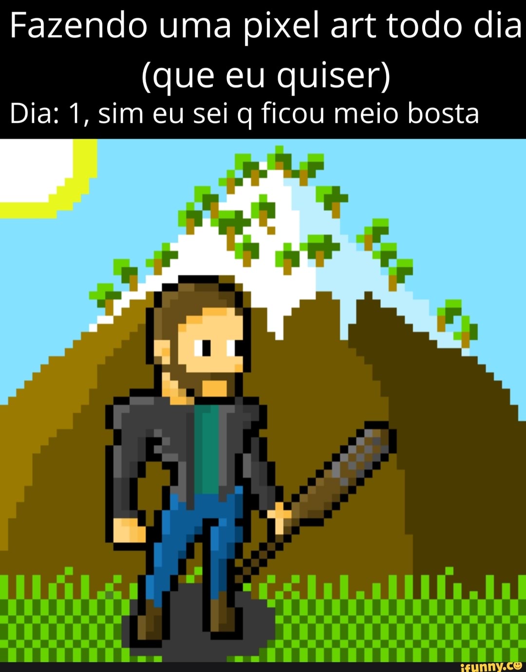 Tentando fazer pixel art até aprender Dia 2 boneco de palito - iFunny Brazil