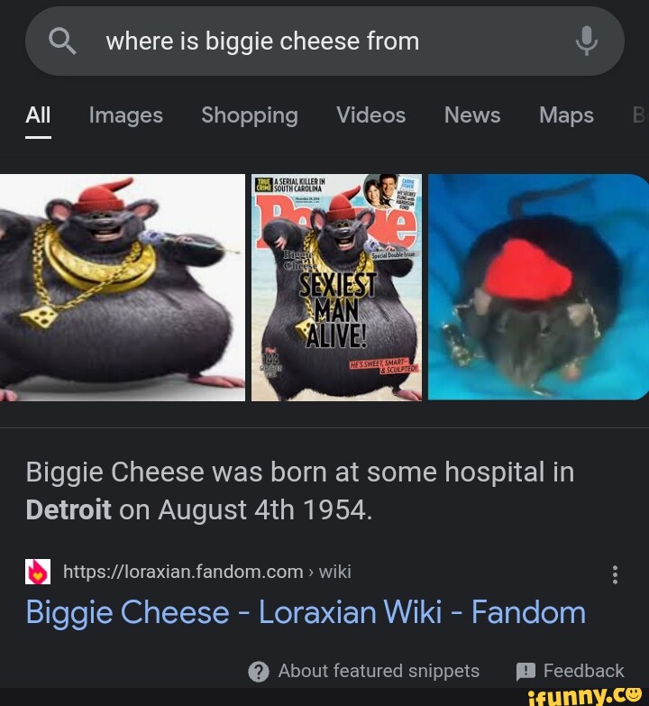 Where is biggie cheese from All Images Shopping Videos News Maps Biggie  Cheese was born at
