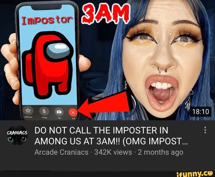 DO NOT CALL THE IMPOSTER IN AMONG US AT (OMG IMPOSTER CAME TO OUR HOUSE)  324K views 2 months ago 762 Share Download Save awacs Arcade Craniacs pee  - iFunny Brazil