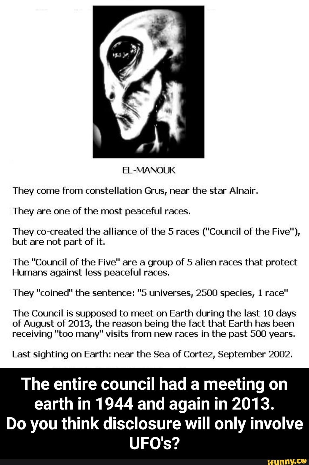 EL -MANOUK They come from constellation Grus, near the star Alnair ...