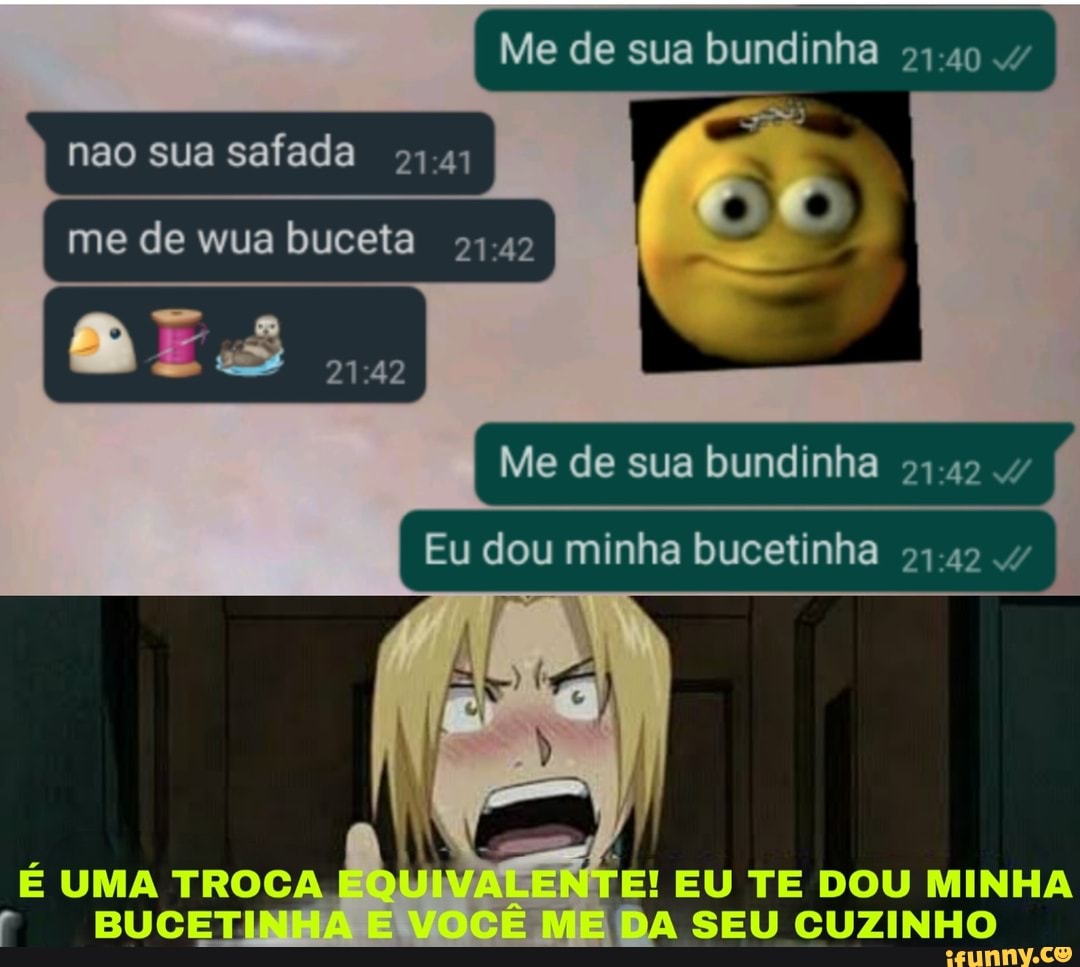 Me de sua bundinha nao sua safada me de wua buceta Me de sua bundinha Eu