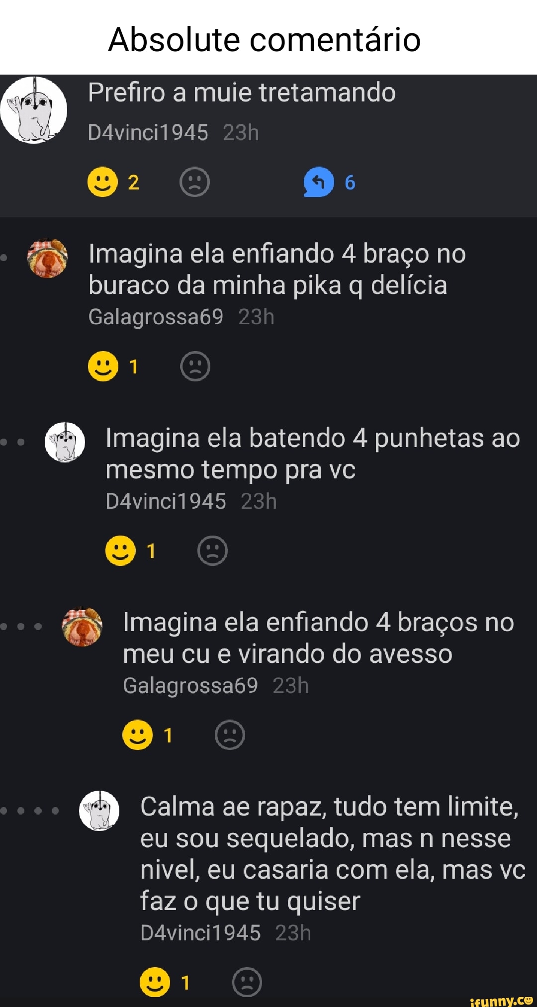 Absolute comentário Prefiro a muie tretamando D4vincit945 O