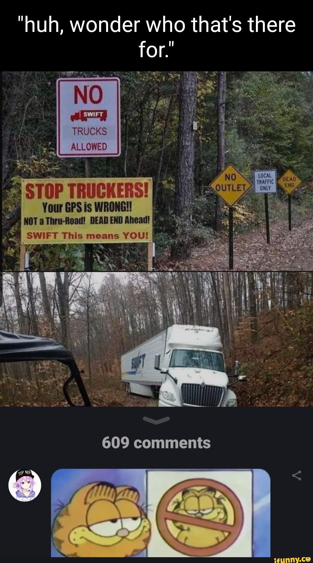 "huh, wonder who that's there for." TRUCKS ALLOWED STOP TRUCKERS! Your
