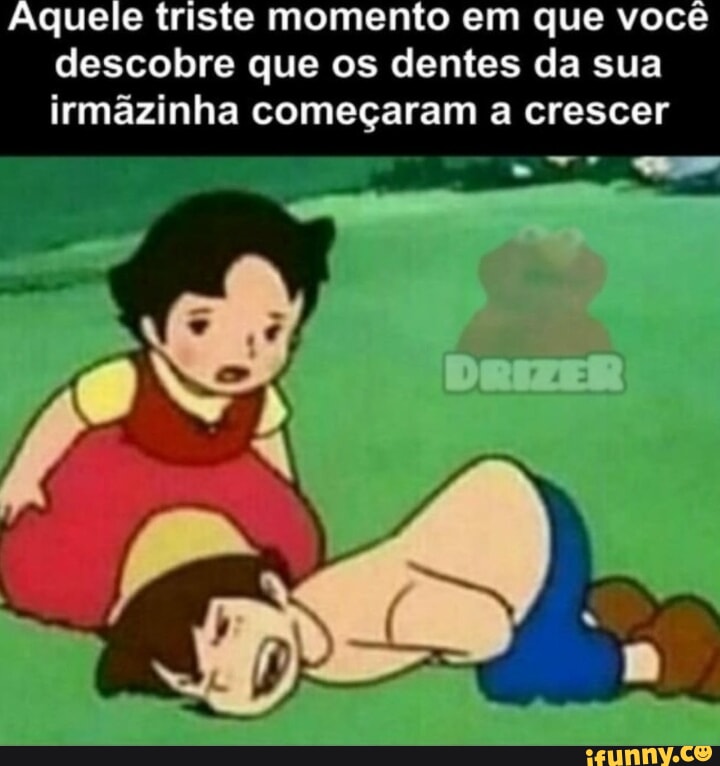 UM BAIXINHO ELE PODE CRESCER ANIMES MEMES BR E FICAR MAIOR QUE VOCÊ Bem  isso - iFunny Brazil