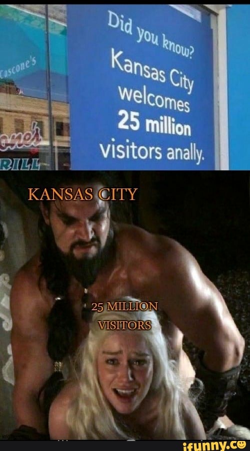 Dig You 25 visitors anally. KANSAS - iFunny Brazil